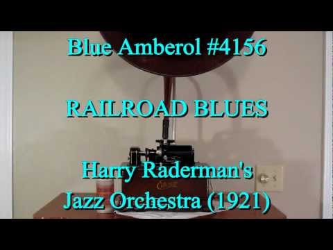 RAILROAD BLUES, By Harry Raderman's Jazz Orchestra (1921)