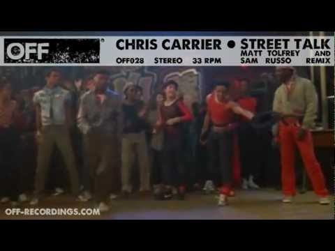 Chris Carrier - Street Talk (Matt Tolfrey & Sam Russo RMX) - OFF028