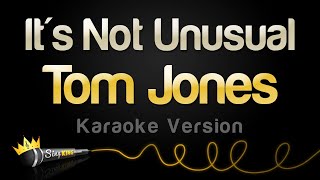 Tom Jones - It&#39;s Not Unusual (Karaoke Version)