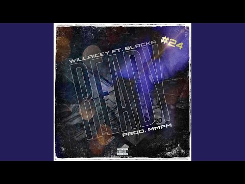 Ready (feat. Blacka)