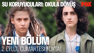 Su Koruyucuları: Okula Dönüş Yeni Bölümüyle 2 Eylül Cumartesi FOX'ta!