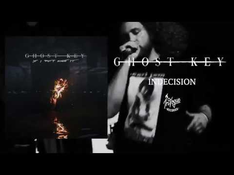 Ghost Key - Indecision