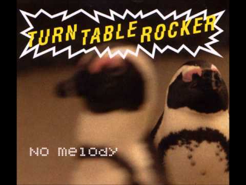 Turntablerocker - no melody [HQ] original
