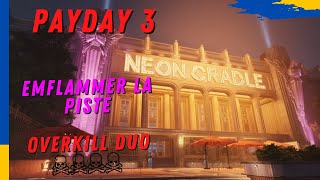 PAYDAY 3 OVERKILL DUO : EMFLAMMER LA PISTE #3