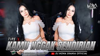 Download lagu FUNKOT - KAMU NGGAK SENDIRIAN [ TIPE X ] || BY DJ NONA SHANIA mp3