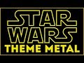 STAR WARS MAIN THEME 20TH CENTURY FOX THEME METAL