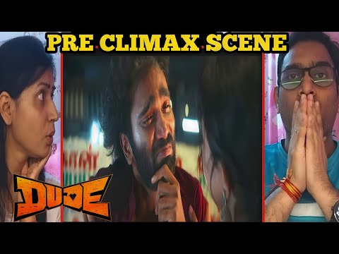 Dude Movie Pre Climax Scene Reaction | Pradeep Ranganathan |  Sai Abhyankkar | Dude Movie Reaction