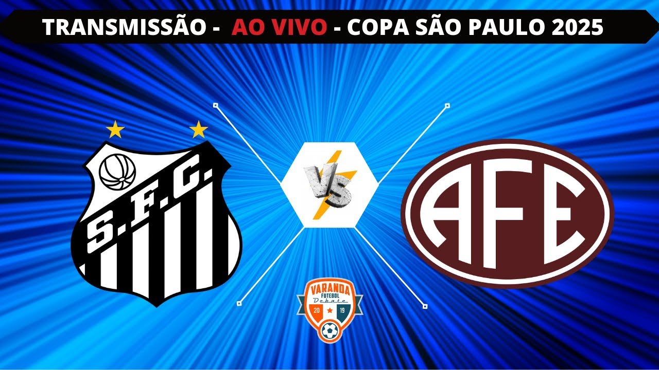 SANTOS X FERROVIÁRIA | AO VIVO | COPA SÃO PAULO DE FUTEBOL JUNIOR | VARANDA