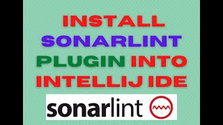 How to install SonarLint Plugin Into Intellij Ide.