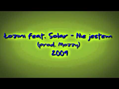 Łozini feat. Solar - Nie jestem (rok 2009)
