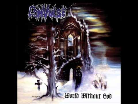 Convulse - World Without God (Full Album)