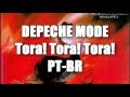 DEPECHE MODE Tora Tora Tora SUB EN PT BR