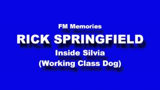 FM Memories: Rick Springfield - Inside Silvia