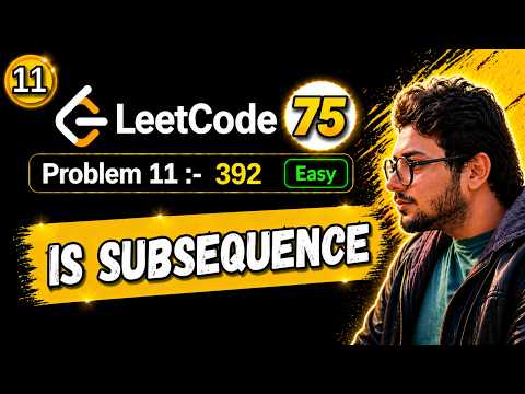 11 Leetcode 75 Blind 392 Is Subsequence Two Pointer Python