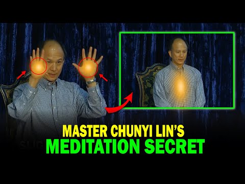 Ancient Energy Healing: Chunyi Lin’s Hidden Meditation Method