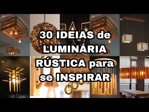 30 IDEIAS de LUMINÁRIA RÚSTICA para se INSPIRAR | Canal 30 IDEIAS💡