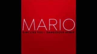 Mario Girl Like You (Dangerous Remix) 2018