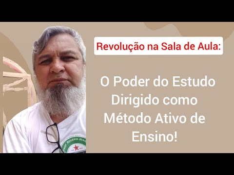 Revolução na Sala de Aula: O Poder do Estudo Dirigido como Método Ativo de Ensino!