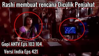 Download lagu Gopi ANTV Episode 105 atau 421 versi India Tayang  29 Juni 2021 mp3