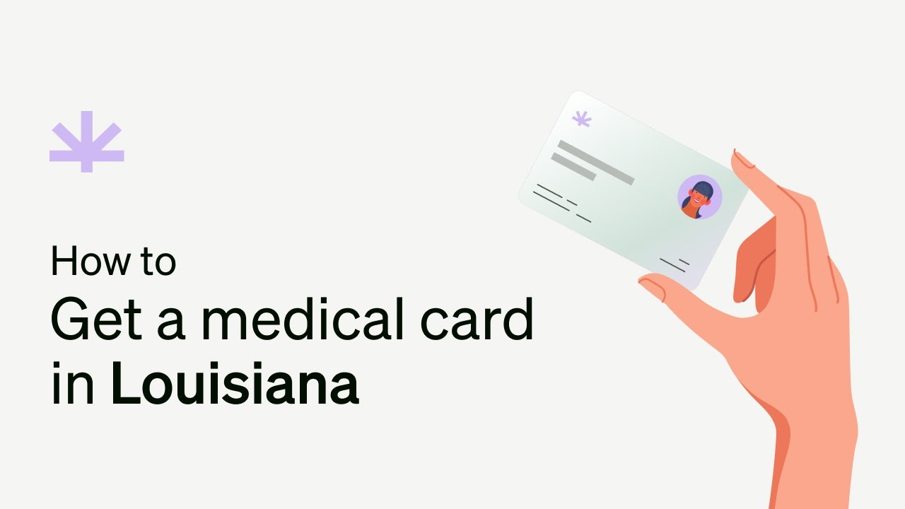 Get a Louisiana (LA) Medical Marijuana Card Online