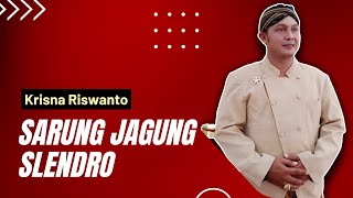 Download lagu SARUNG JAGUNG - SLENDRO || KRISNA RISWANTO   @krisnariswanto mp3
