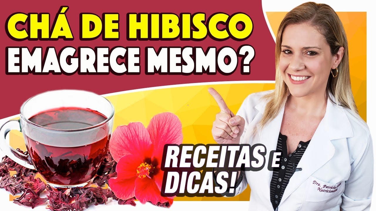 Chá de Hibisco Emagrece Mesmo? Como Tomar? [RECEITAS e DICAS]