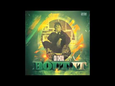 OG CHE$$ - BOUT IT Prod. RALPH FRENCH