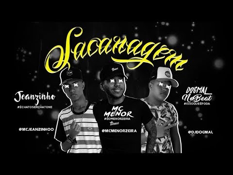 MC MENOR, MC JEANZINHO E DOG MAL - SACANAGEM  - PRO SEU AMOR FOI BYE BYE