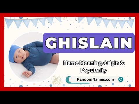 Ghislain - Baby Boy Name Meaning, Origin & Popularity - RandomNames.com
