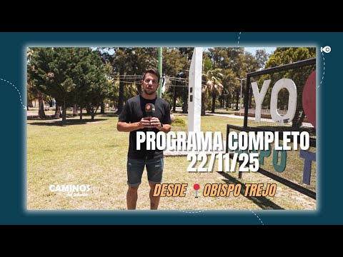 Programa Completo - Recorremos OBISPO TREJO 22-11-25 #caminosdelinterior