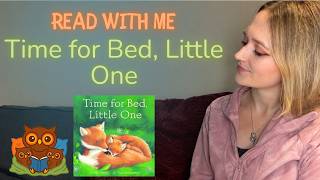 Read With Me: Time for Bed, Little One | Bedtime Story Read Aloud (Ages 1–4)