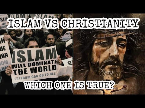 The Differences Between Christianity & Islam, Jesus Christ & Muhammad, the Bible & the Quran