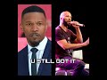 Jamie Foxx and Common - U Still Got It HQ