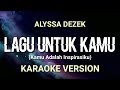 Alyssa Dezek - Lagu Untuk Kamu (kamu adalah inspirasiku) - Karaoke