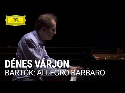 Dénes Várjon - Bartók: Allegro barbaro, Sz. 49