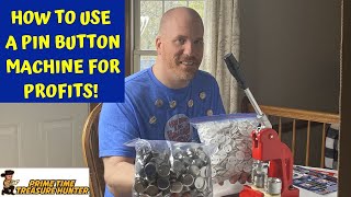 How to Use a Pin Button Machine for Profits! And Other Reselling Tips!