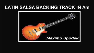 Video thumbnail of "LATIN SALSA BACKING TRACK IN Am"