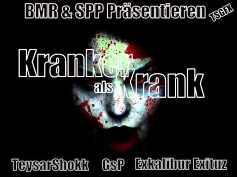 TeysarShokk, GsP & Exkalibur Exituz - Kranker als KRANK!