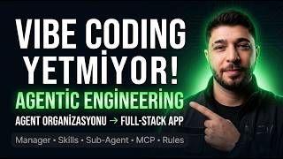VIBE CODING YETMİYOR | AGENTIC ENGINEERING ile Sistem Kurarak Full-Sta