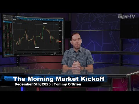 December 5th, The Morning Market Kickoff with Tommy O'Brien on TFNN - 2023