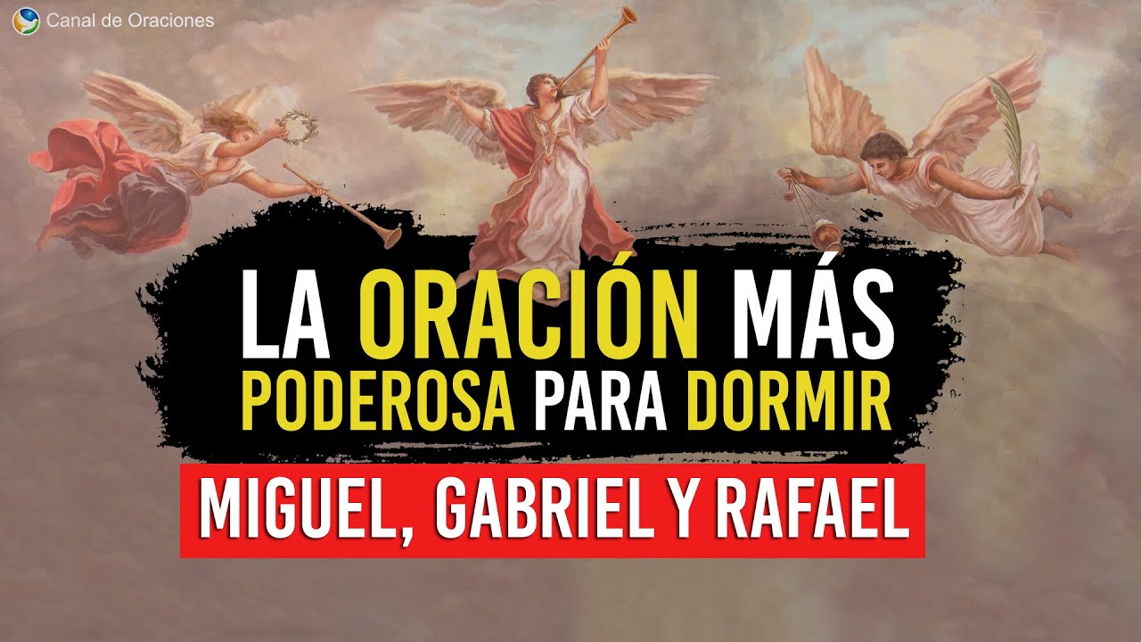 La ORACIÓN mas PODEROSA para DORMIR: 3 Arcangeles Miguel, Gabriel y Rafael.