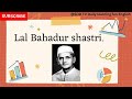 Lal Bahadur Shastri Lal Bahadur Shastri Republic Day Speech Shastri Ji Fancy Dress