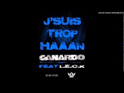 Canardo Feat Leck - J'suis Trop Haaan