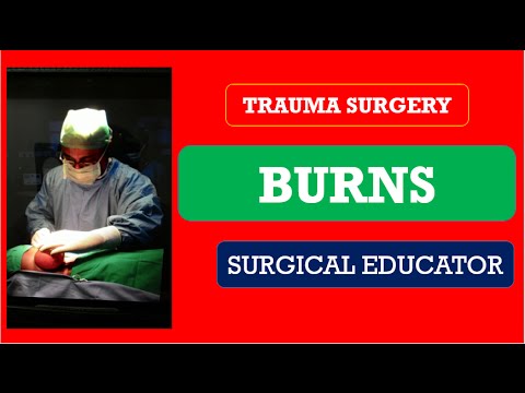 BURNS INJURY-How To DIAGNOSE & TREAT/ Trauma Surgery