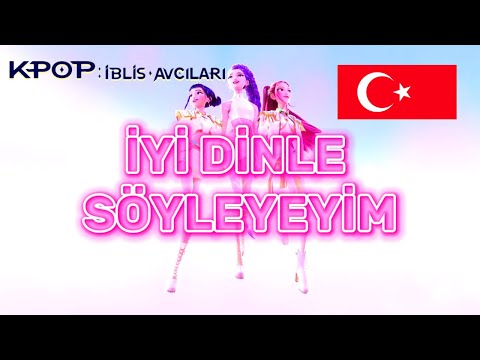 K-Pop: İblis Avcıları - İyi Dinle Söyleyeyim(What It Sounds Like) | Resmi Türkçe Şarkı Videosu