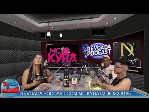 Revoada Podcast com MC Kyra Ep 01