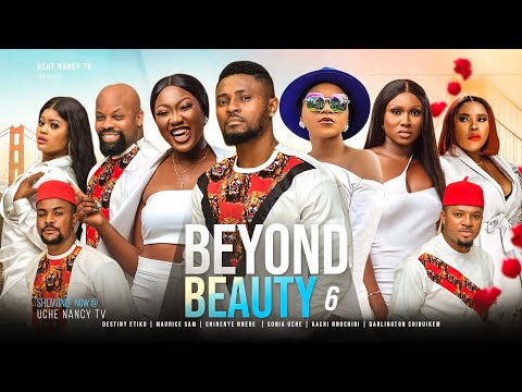 BEYOND BEAUTY (Season 6) Destiny Etiko, Maurice Sam, Chinenye Nnebe, Sonia Uche 2023 Nollywood Movie