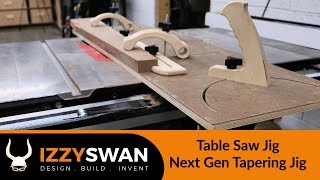 Table Saw Jig |  Next Gen Tapering & Straight Edging