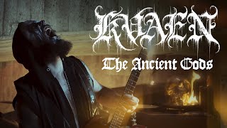 The Ancient Gods - Kvaen