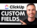 ClickUp Custom Fields Tutorial